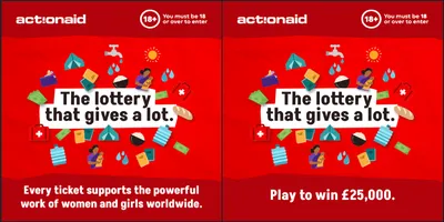 Two ActionAid lottery adverts on a red background. One reads "The lottery that gives a lot" with the message "Every ticket supports the powerful work of women and girls worldwide." The other promotes the top prize with the message "Play to win £25,000." Both feature illustrations representing the charity's work and an 18+ age restriction.