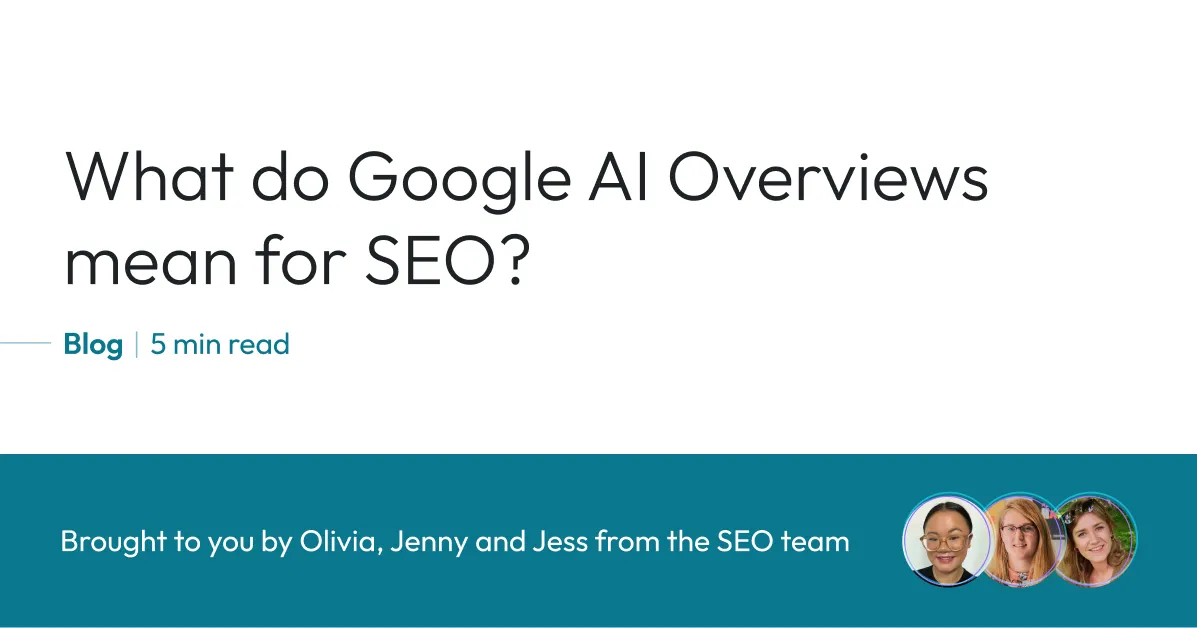 What do Google AI Overviews mean for SEO? | Torchbox