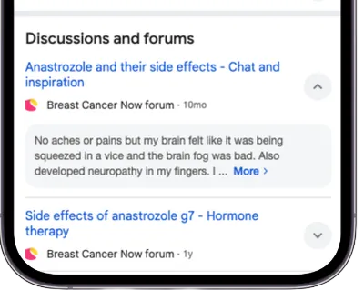 A smartphone screen showing Google search results for “side effects of anastrozole (Arimidex).” The top result from Breast Cancer Now lists common side effects like joint pain, menopausal symptoms, low mood, and sleep difficulties. Below, related searches and forum discussions appear about anastrozole side effects, foods to avoid, and long-term use.